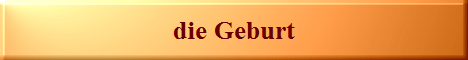 die Geburt